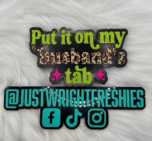 Put It On My Husbands Tab- Fruit Loops